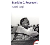André Kaspi – Franklin D. Roosevelt – Biographie – Perrin – Poche