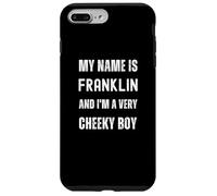 Franklin Funny Joke Very Cheeky Boy pour la famille ou les amis Coque pour iPhone 7 Plus/8 Plus