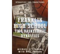 Franklin High School: Two Basketball Dynasties