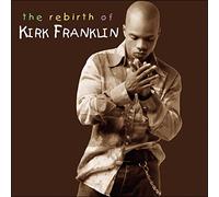 Franklin, Kirk – Rebirth of – BMG