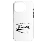 Franklin Tennessee TN Friendliest City pour Homme et Femme Coque pour iPhone 16 Pro