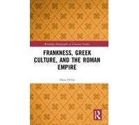 Frankness, Greek Culture, And The Roman Empire