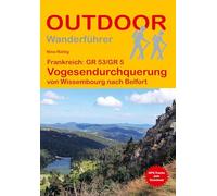 Frankreich: GR 53/GR 5 Vogesendurchquerung von Wissembourg nach Belfort Unterwegs auf dem Fernwanderweg: Wanderrouten, Wegbeschreibung, Reise-Infos und GPS-Tracks für die Wanderung