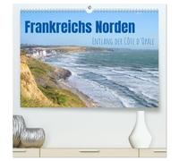 Frankreichs Norden - Entlang der Côte d'Opale (hochwertiger Premium Wandkalender 2026 DIN A2 quer), Kunstdruck in Hochglanz: Der farbenprächtige Küstenstreifen zwischen Calais und der Somme-Mündung