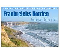 Frankreichs Norden - Entlang der Côte d'Opale (Tischkalender 2026 DIN A5 quer), CALVENDO Monatskalender: Der farbenprächtige Küstenstreifen zwischen Calais und der Somme-Mündung