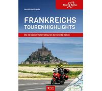 Frankreichs Tourenhighlights: Die 40 besten Motorradtouren der Grande Nation. BikerBetten Motorradreisebuch