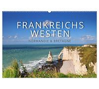 Frankreichs Westen - Normandie und Bretagne (Wandkalender 2026 DIN A2 quer), CALVENDO Monatskalender: Highlights und Geheimtipps in der Normandie und der Bretagne