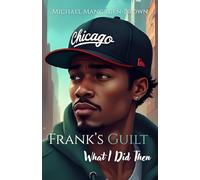 Frank's Guilt: What I Did Then