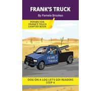 Frank's Truck: Short Decodable Books Prepare Students for Reading DOG ON A LOG Decodable Chapter Books. For Beginning Readers and Students with Dyslexia. (Step 4 Consonant Blends)