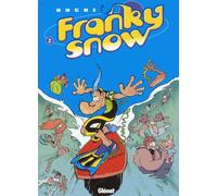 Francky snow, tome 2 : La totale éclate