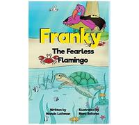 Franky The Fearless Flamingo