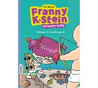 Franny K. Stein, savante folle, Tome 02: L'attaque du Cupidon géant