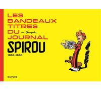 André Franquin – Les bandeaux-titres du Journal de Spirou – 1953–1960 – Tome 1 – Dupuis
