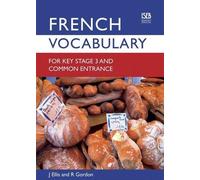 Frans Vocabulary for Key Stage 3 and Common Entrance (2nd Edition) (Vocabulaire pour le niveau 3 et l'entrée commune)