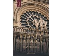 Franta catolica - Jean Sevillia, Editie in limba romana