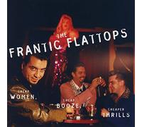 Frantic Flattops - Cheap Women Cheap Booze Cheape