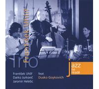 Frantisek Uhlir - Trio Feat. Dusko Goykovich