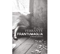 Frantumaglia: A Writer's Journey