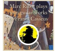 Marc Ribot – Interprète les œuvres pour guitare solo de Frantz Casseus
