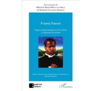 Frantz Fanon figure emblématique du XXe siècle à l'épreuve du temps Figure emblématique du XXème siècle à l'épreuve du temps - Maurice Amuri Mpala-Lutebele - L'harmattan - broché - Etude
