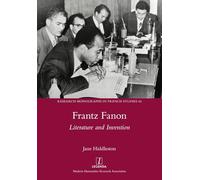 Frantz Fanon: Literature and Invention