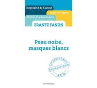 Frantz Fanon, Peau Noire, Masques Blancs