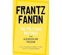 Frantz Fanon The Political Writings from Alienation and Freedom (Poche)