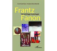Frantz Fanon un héritage à partager - Cercle Frantz Fanon - L'harmattan - broché - Essai