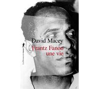 Frantz Fanon, une vie - David Macey - La découverte - Poche - Essai
