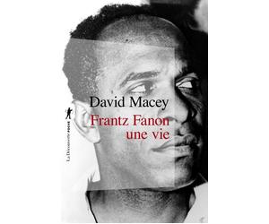 Frantz Fanon, une vie - David Macey - La découverte - Poche - Essai