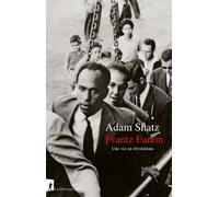 Frantz Fanon: Une vie en révolutions