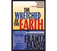 Frantz Fanon Wretched of the Earth (Poche)