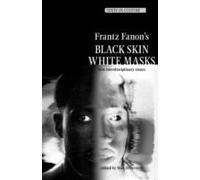 Frantz Fanon's 'black Skin, White Masks