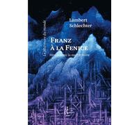 Franz à la Fenice Histoires où la mort s'invite - Lambert Schlechter - L'herbe Qui Tremble - broché - Roman