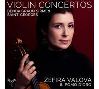 Zefira Valova - Violin Concertos: Benda, Graun, Saint-Georges, Sirmen