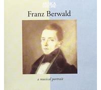 Franz Berwald - A Musical Portrait [Import]
