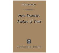 Franz Brentano's Analysis Of Truth