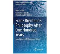 Franz Brentano's Philosophy After One Hundred Years