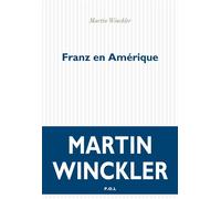 Franz en Amérique - Martin Winckler - P.o.l. - broché - Roman