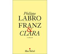 Franz et Clara – Les Éditions Albin Michel