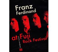 Franz Ferdinand-at Fuji Rock Festival [Import]