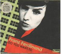 Franz Ferdinand - Do You Want to-CD 1 [Import]