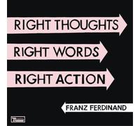 Franz Ferdinand Right Thoughts, Right Words, Right Action (CD) Album
