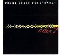 Franz Josef Degenhardt – Sie kommen alle wieder - oder? – CD