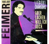Franz-Josef Feimer - Aber lachen will ich auch - Lieder und Chansons (Audio-CD)