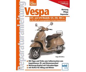 Franz Josef Sch Vespa GTS- und GTV-Modelle 125, 250, 300 i.e. - ab Model (Poche)