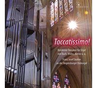 Franz Josef Stoiber - Toccatissimo Famous Organ Toccatas-Regensburger Domorgel [Import]