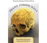 Franz Joseph Gall by Stanley Finger Hardcover Book Stanley Finger (Auteur)