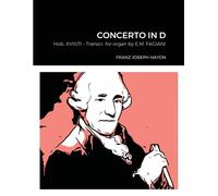 Franz Joseph Haydn Concerto In D Hob. Xviii N°11 Transcribed For Organ By Eugenio Maria Fagiani