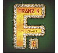 Franz K. - So Einfach